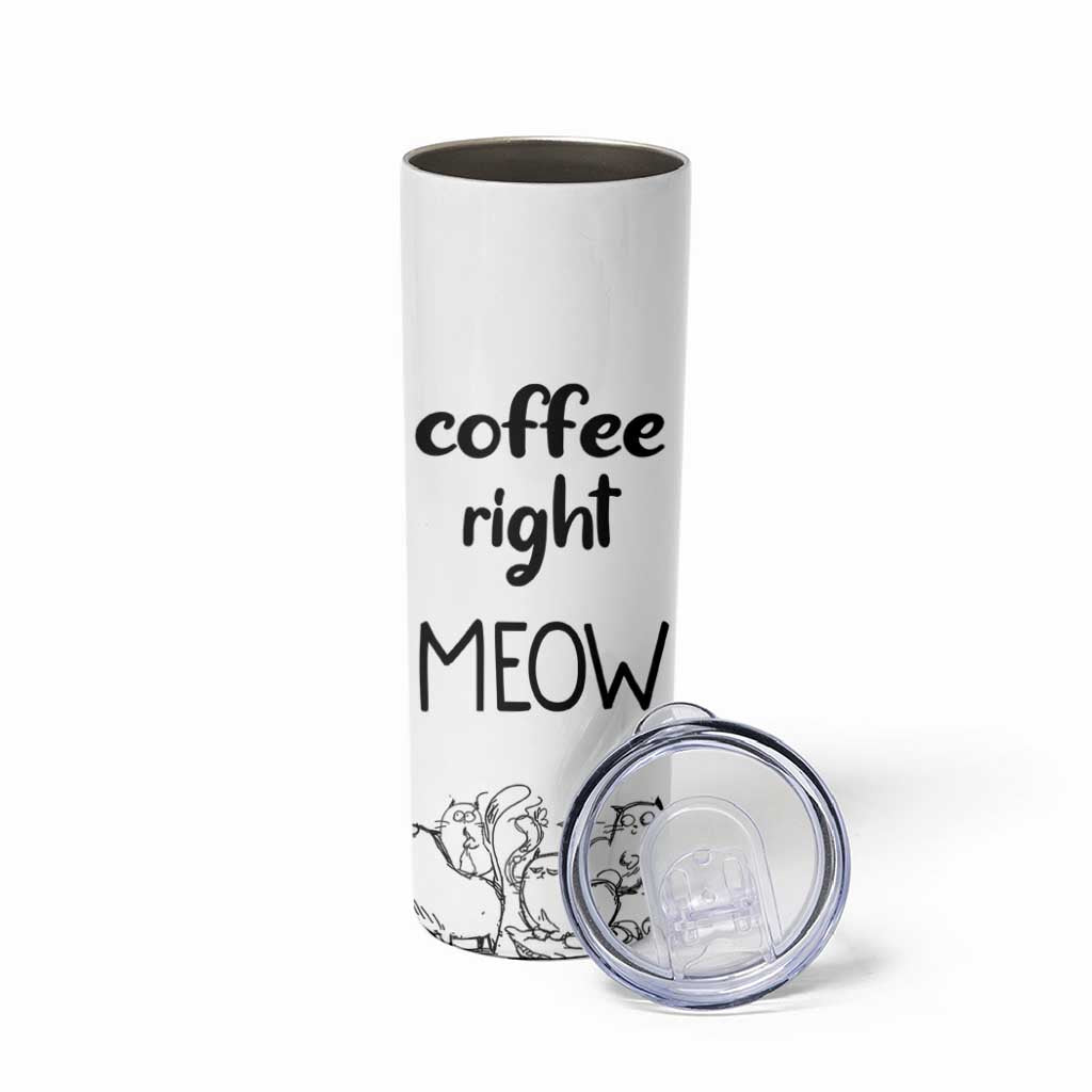 Funny Cat Coffee Skinny Tumbler Coffee Right Meow! Gifts For Kitty Lovers - Wonder Print Shop
