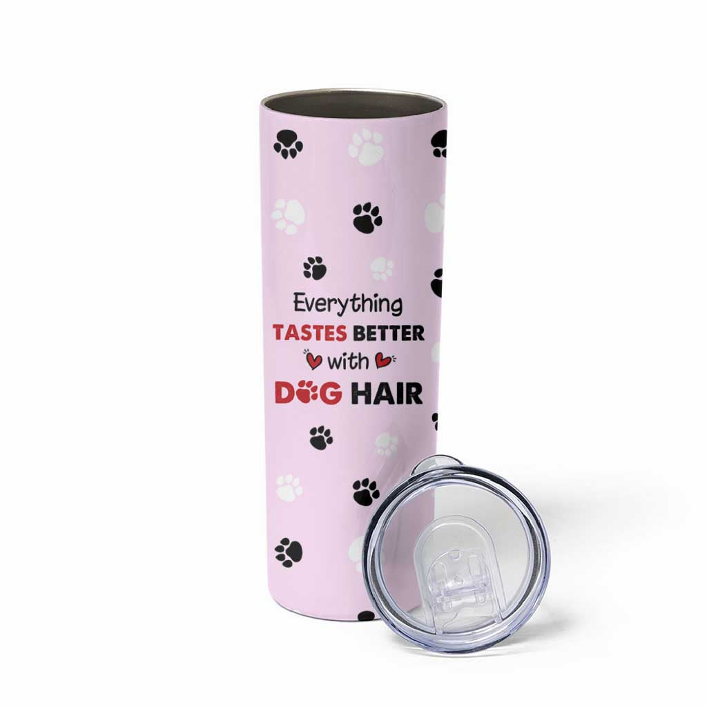 Funny Husky Skinny Tumbler Everything Tastes Better With Dog Hair Gifts for Husky Owner - Wonder Print Shop