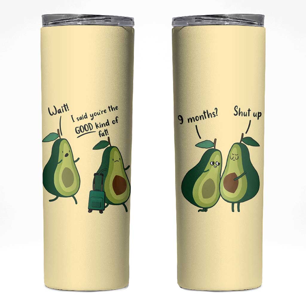 Funny Vegan Avocado Skinny Tumbler You're The Good Kind Of Fat - Wonder Print Shop