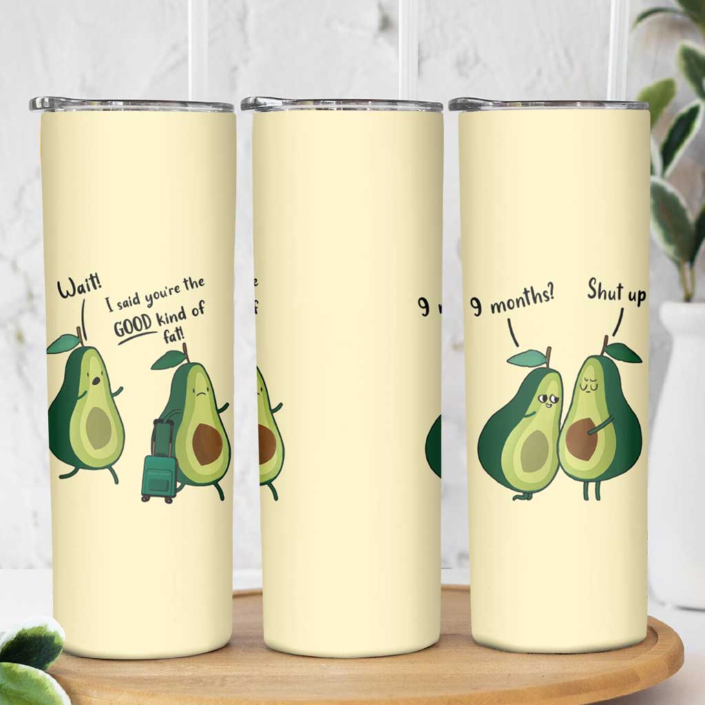 Funny Vegan Avocado Skinny Tumbler You're The Good Kind Of Fat - Wonder Print Shop