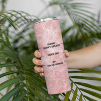 Funny Cat Skinny Tumbler Shhh Don't Speak Hold on Ok I'm Listening Cat Lover Gifts - Wonder Print Shop