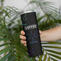 Chemistry Coffee Skinny Tumbler Caffeine Science Chemistry Teacher Gift