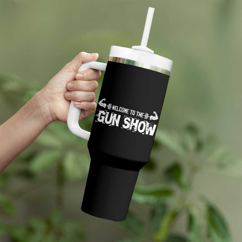 Funny Gym Tumbler With Handle Welcome To The Gun Show Great Gag Gift for Men Gymers Dad - Wonder Print Shop