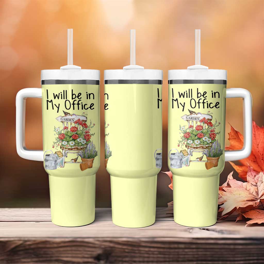 Funny Gardener Tumbler With Handle I Will Be In My Office Gardening Lover Botanist Plant Lovers - Wonder Print Shop
