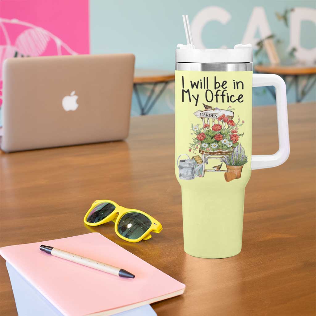 Funny Gardener Tumbler With Handle I Will Be In My Office Gardening Lover Botanist Plant Lovers - Wonder Print Shop