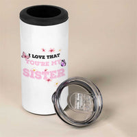 Love That You Are My Sister 4 in 1 Can Cooler Tumbler Gifts For Sisters From Brother Sis