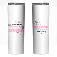 Love That You Are My Sister Skinny Tumbler Gifts For Sisters From Brother Sis