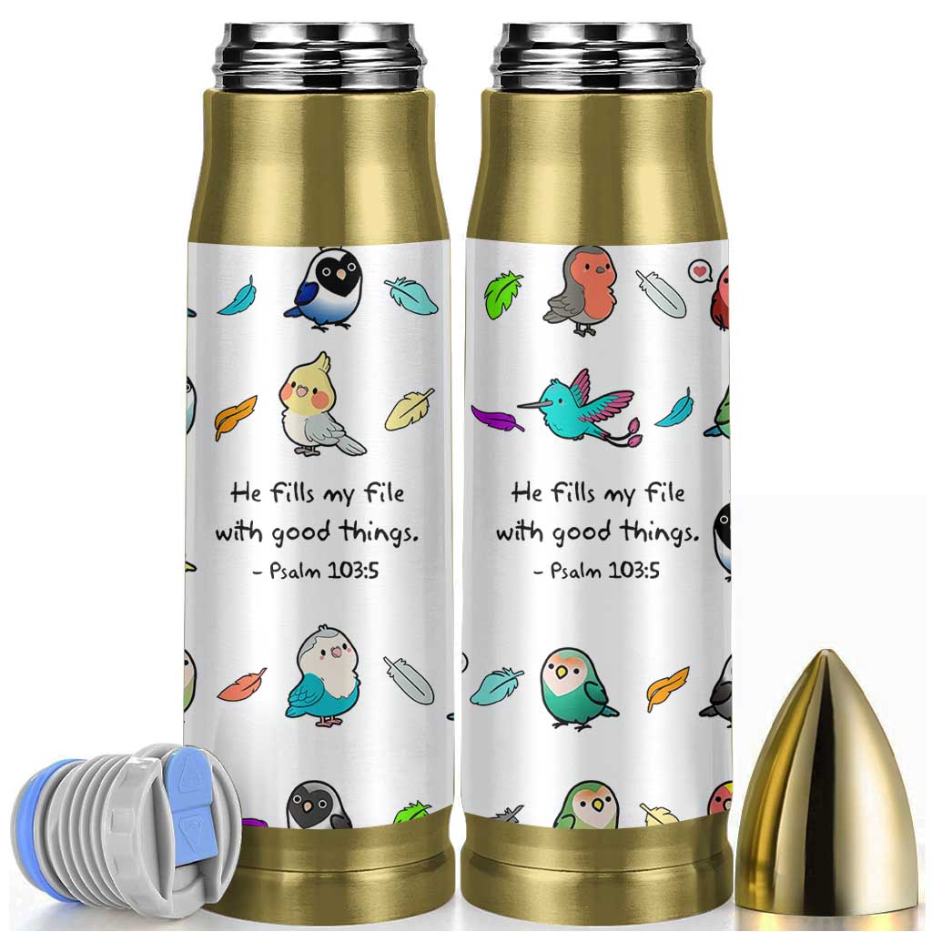 Christian Gifts Bullet Tumbler Birds Psalm 103:5 He Fills My Life With Good Things