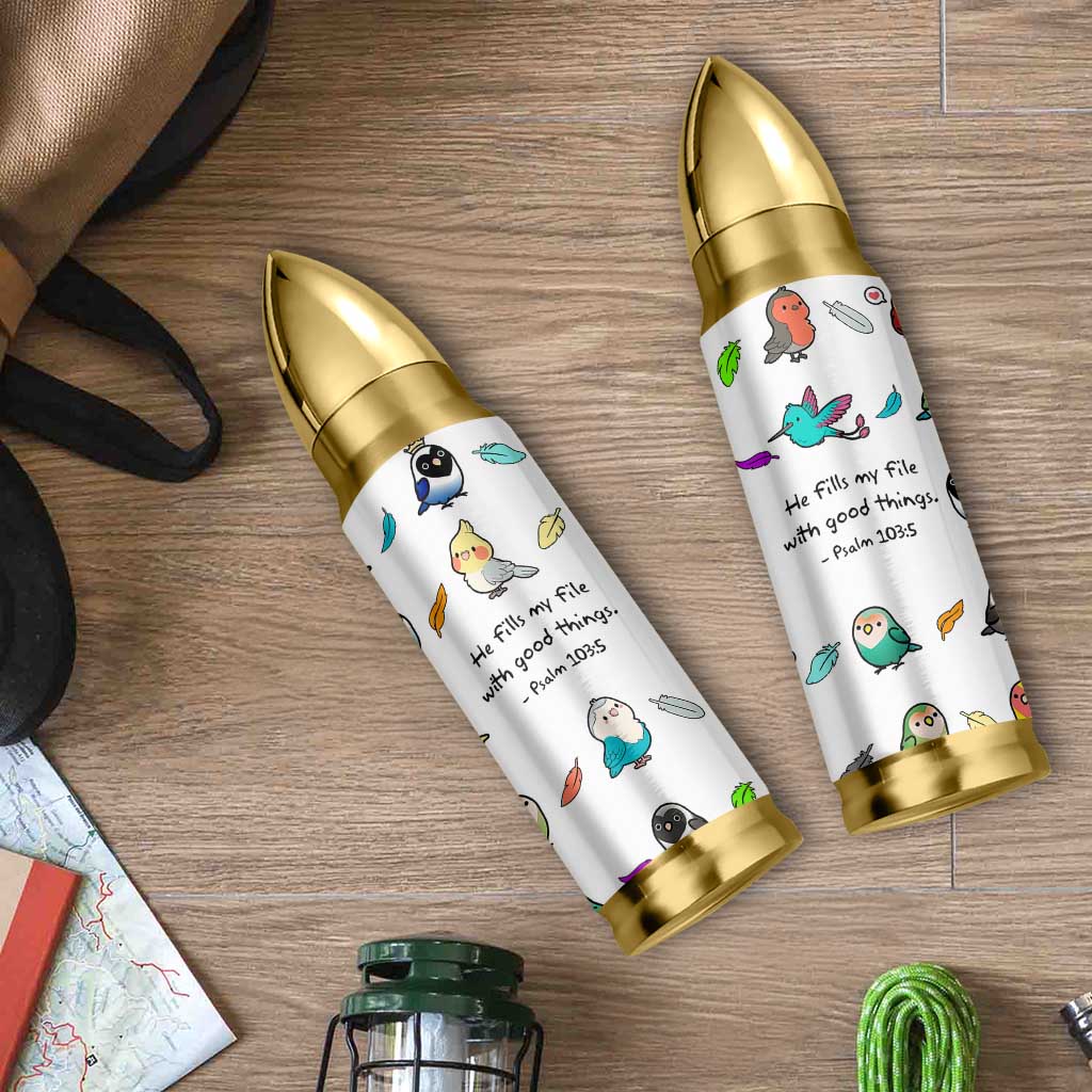 Christian Gifts Bullet Tumbler Birds Psalm 103:5 He Fills My Life With Good Things