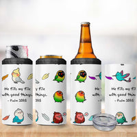 Christian Gifts 4 in 1 Can Cooler Tumbler Birds Psalm 103:5 He Fills My Life With Good Things
