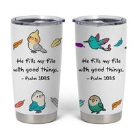 Christian Gifts Tumbler Cup Birds Psalm 103:5 He Fills My Life With Good Things