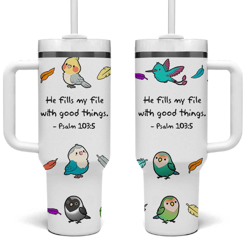 Christian Gifts Tumbler With Handle Birds Psalm 103:5 He Fills My Life With Good Things