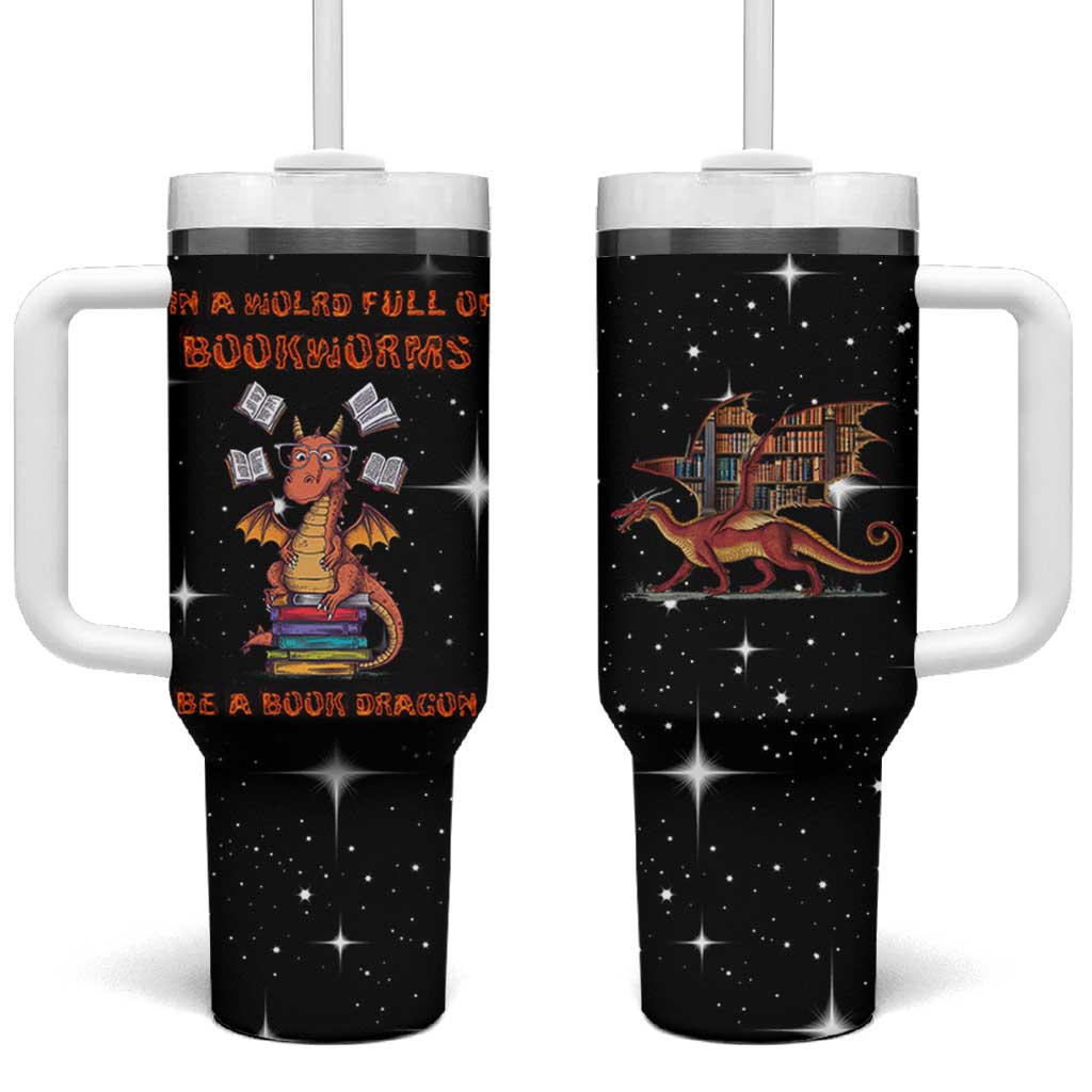 Book Lover Tumbler With Handle In A World Full Of Bookworms Be A Book Dragon