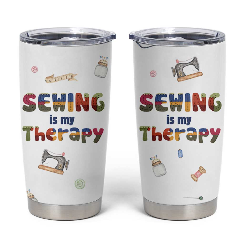 Sewing Gifts For Women Tumbler Cup Sewing Is My Therapy Quilting Lovers Tailors Crafters