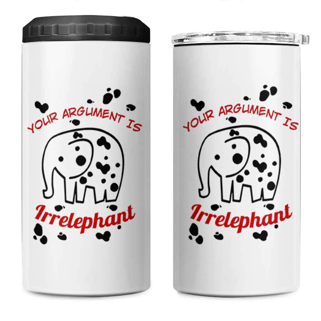 White Elephant Gift 4 in 1 Can Cooler Tumbler Your Argument Is Irrelephant Lawyer Gifts