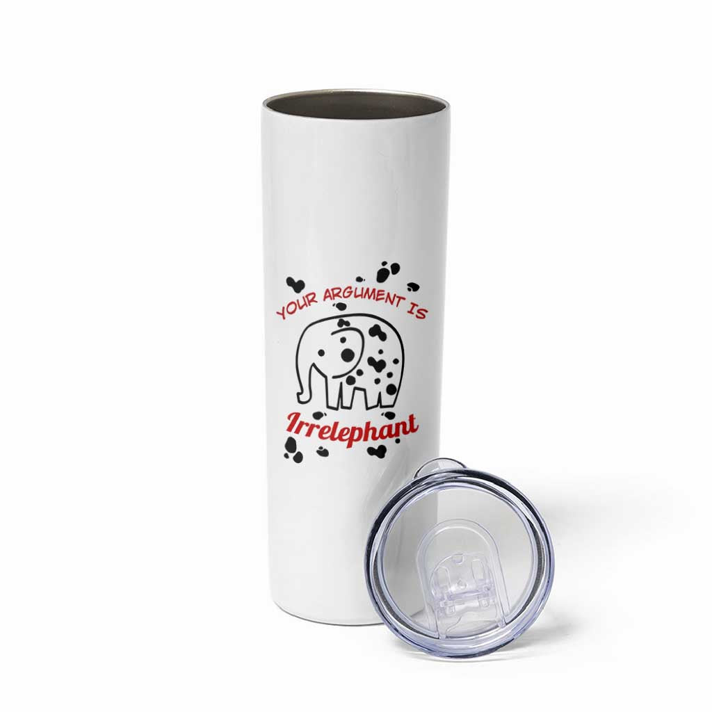 White Elephant Gift Skinny Tumbler Your Argument Is Irrelephant Lawyer Gifts