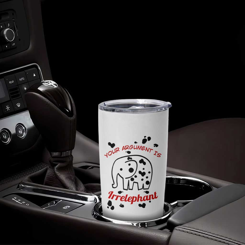White Elephant Gift Tumbler Cup Your Argument Is Irrelephant Lawyer Gifts