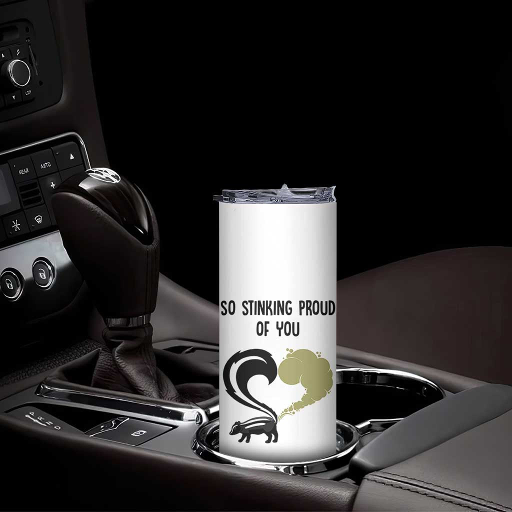 Funny Skunk Graduation Skinny Tumbler So Stinking Proud Of You