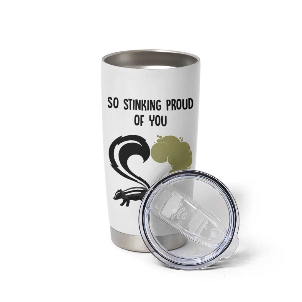 Funny Skunk Graduation Tumbler Cup So Stinking Proud Of You