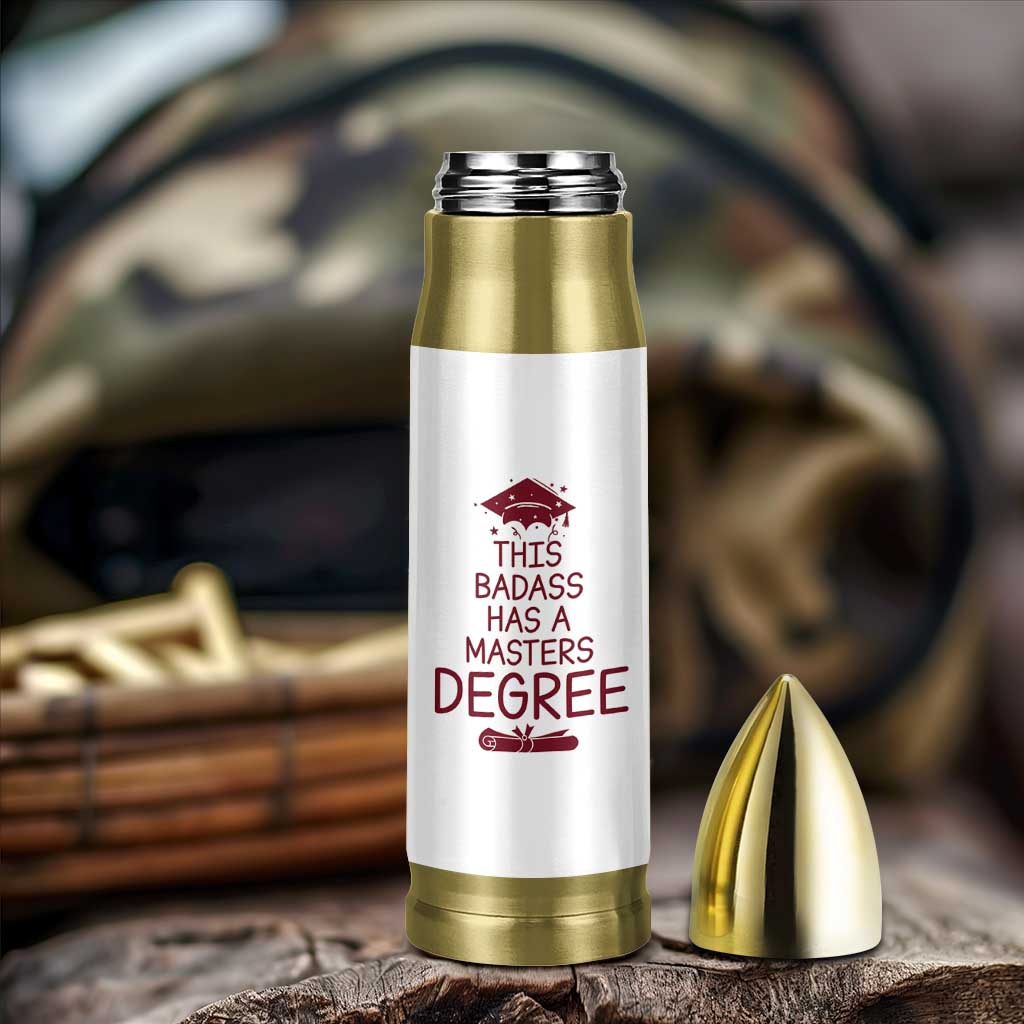 Masters Degree Graduation Bullet Tumbler This Badass Has A Masters Degree