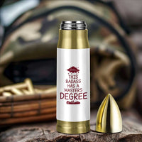 Masters Degree Graduation Bullet Tumbler This Badass Has A Masters Degree