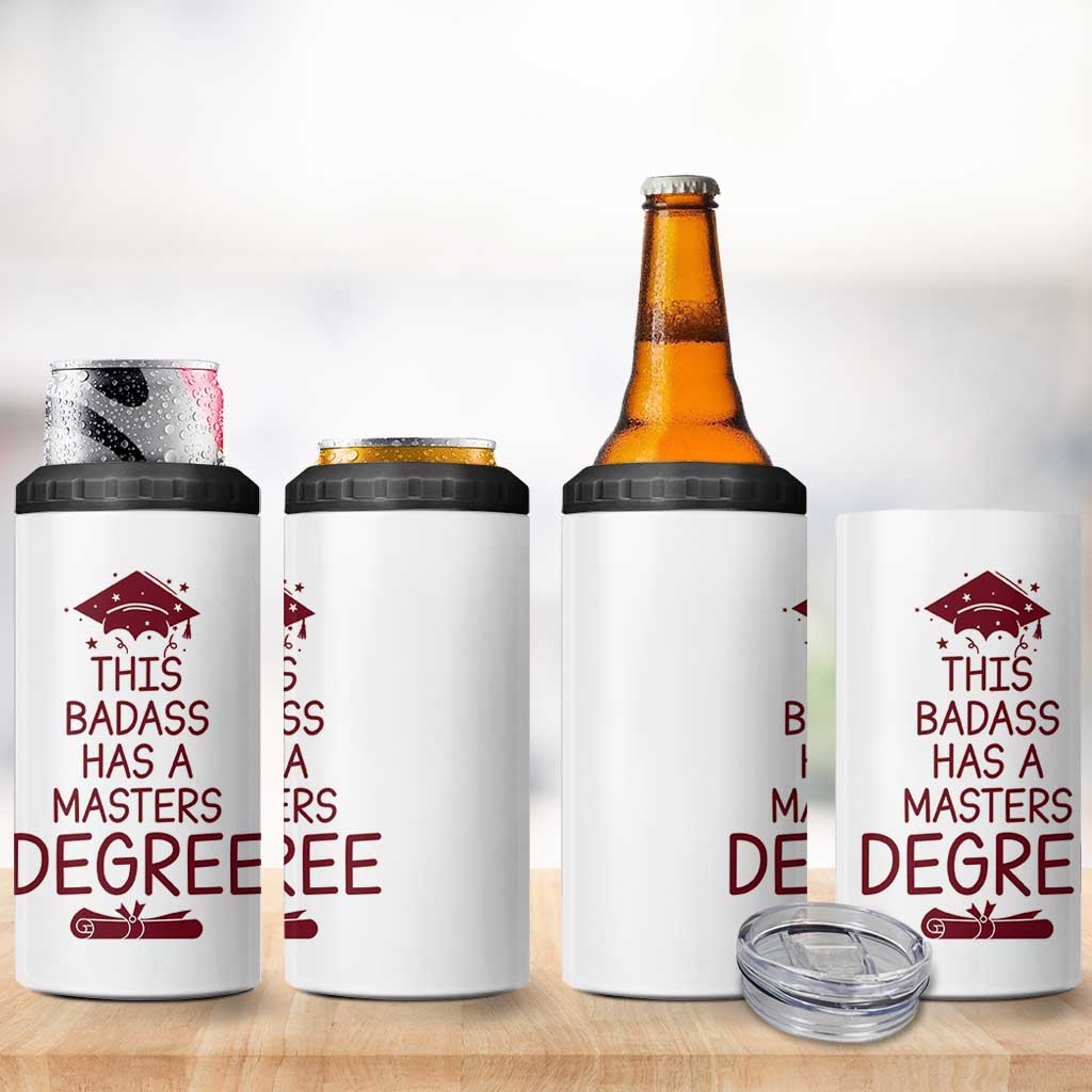 Masters Degree Graduation 4 in 1 Can Cooler Tumbler This Badass Has A Masters Degree