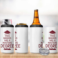 Masters Degree Graduation 4 in 1 Can Cooler Tumbler This Badass Has A Masters Degree