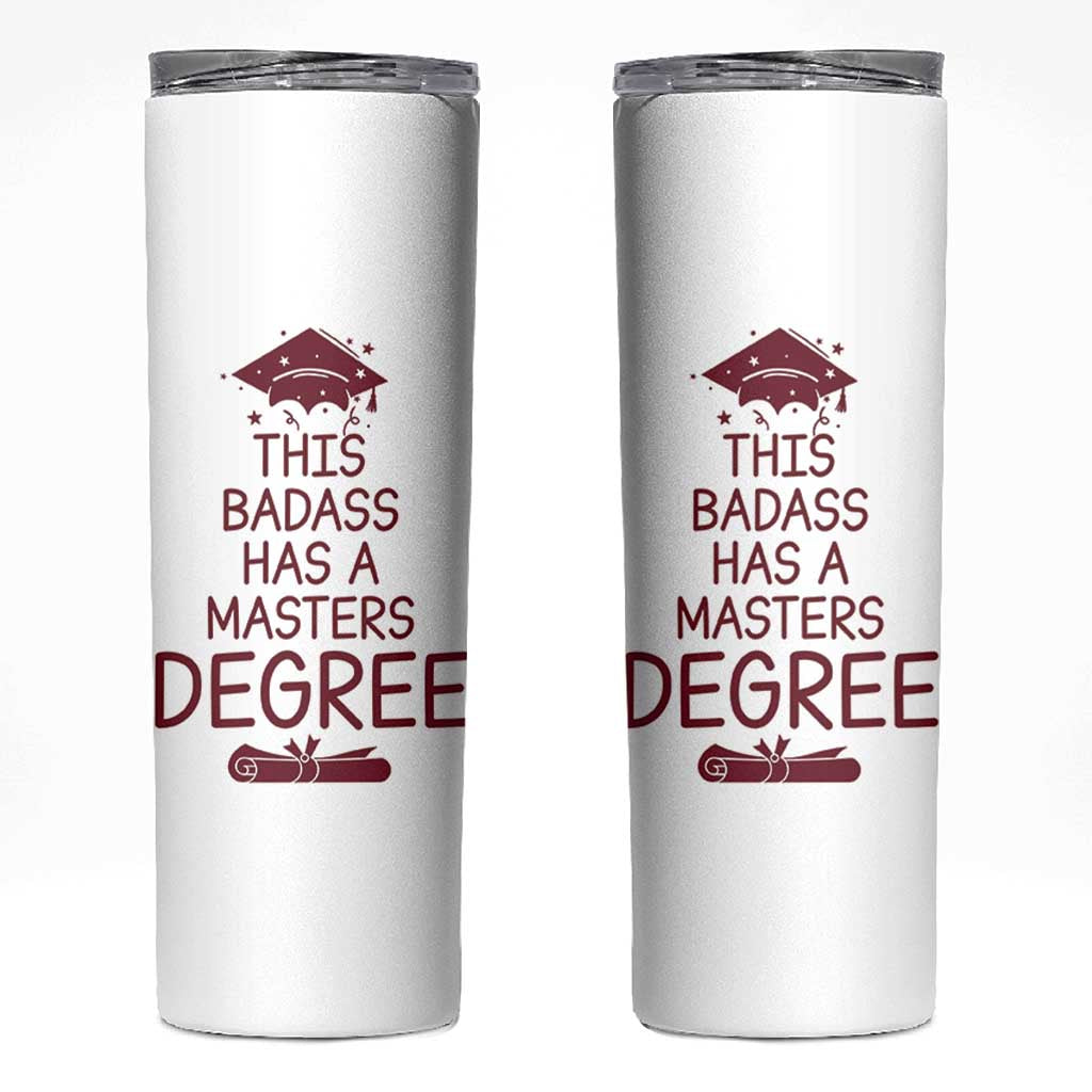 Masters Degree Graduation Skinny Tumbler This Badass Has A Masters Degree