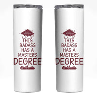 Masters Degree Graduation Skinny Tumbler This Badass Has A Masters Degree