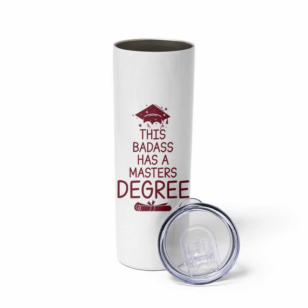 Masters Degree Graduation Skinny Tumbler This Badass Has A Masters Degree