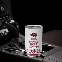 Masters Degree Graduation Tumbler Cup This Badass Has A Masters Degree