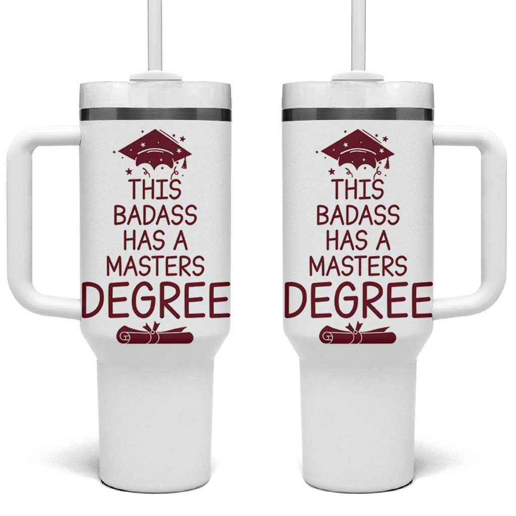 Masters Degree Graduation Tumbler With Handle This Badass Has A Masters Degree