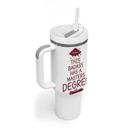 Masters Degree Graduation Tumbler With Handle This Badass Has A Masters Degree