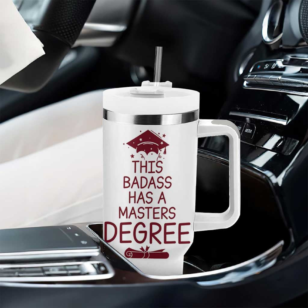 Masters Degree Graduation Tumbler With Handle This Badass Has A Masters Degree