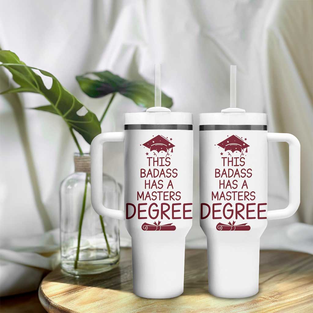 Masters Degree Graduation Tumbler With Handle This Badass Has A Masters Degree