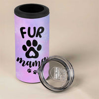 Fur Mama 4 in 1 Can Cooler Tumbler Cat Dog Mom Gifts For New Puppy Fur Baby Owners