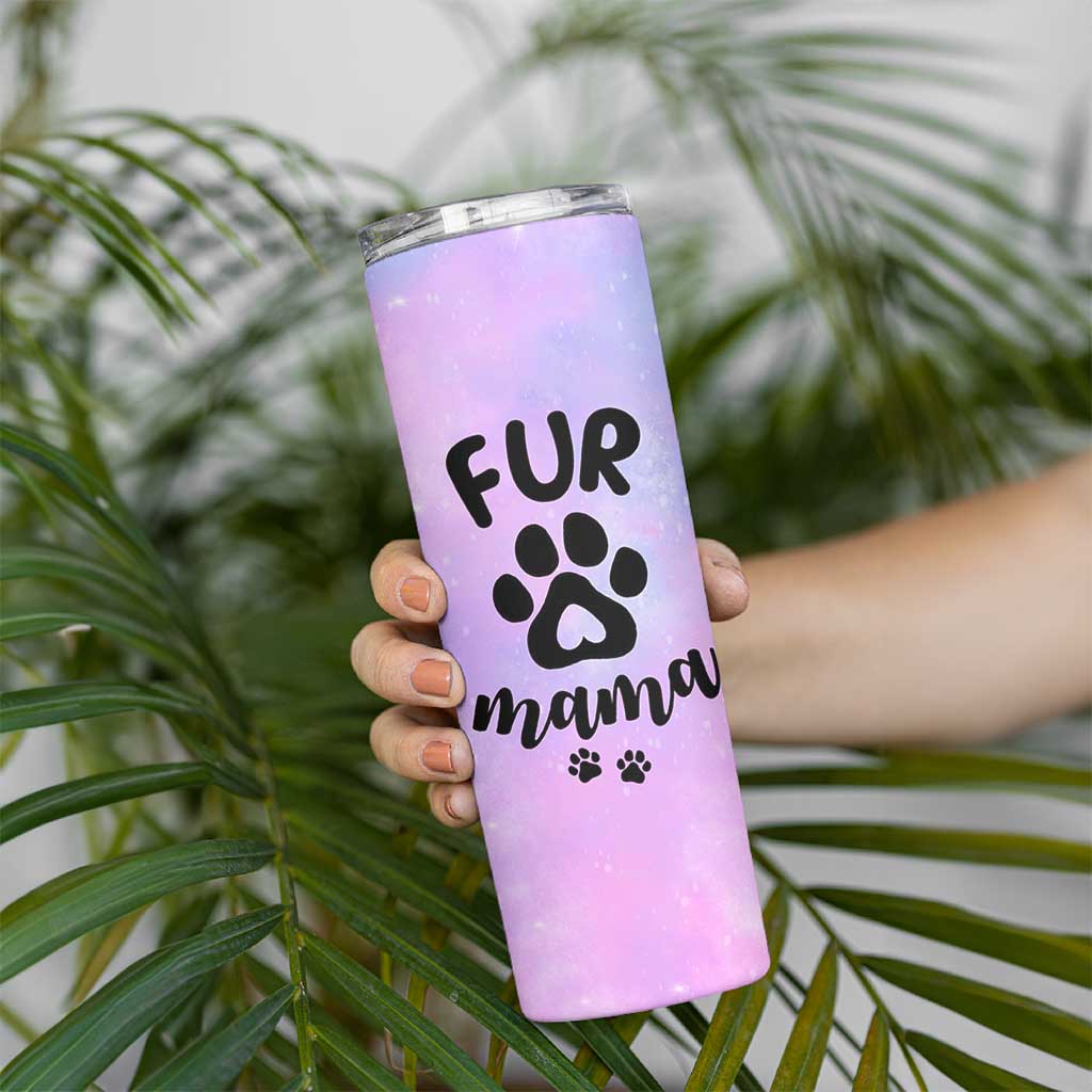 Fur Mama Skinny Tumbler Cat Dog Mom Gifts For New Puppy Fur Baby Owners