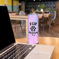 Fur Mama Skinny Tumbler Cat Dog Mom Gifts For New Puppy Fur Baby Owners
