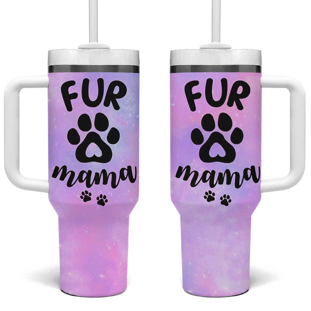 Fur Mama Tumbler With Handle Cat Dog Mom Gifts For New Puppy Fur Baby Owners