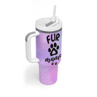 Fur Mama Tumbler With Handle Cat Dog Mom Gifts For New Puppy Fur Baby Owners