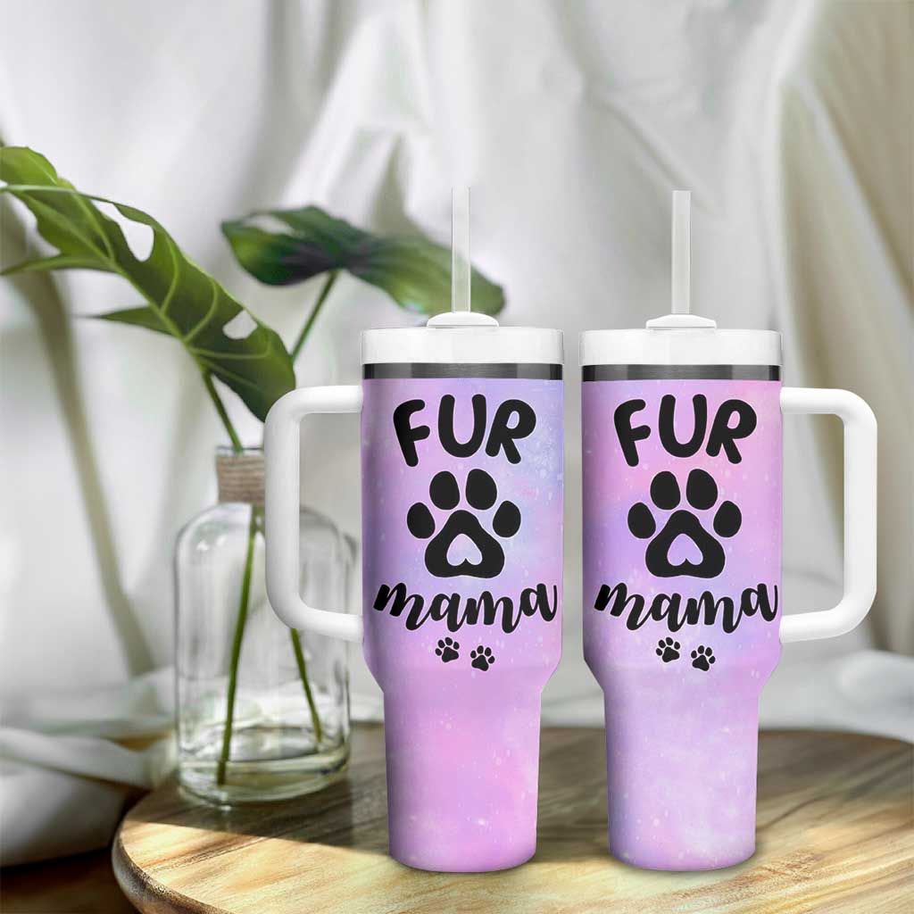 Fur Mama Tumbler With Handle Cat Dog Mom Gifts For New Puppy Fur Baby Owners