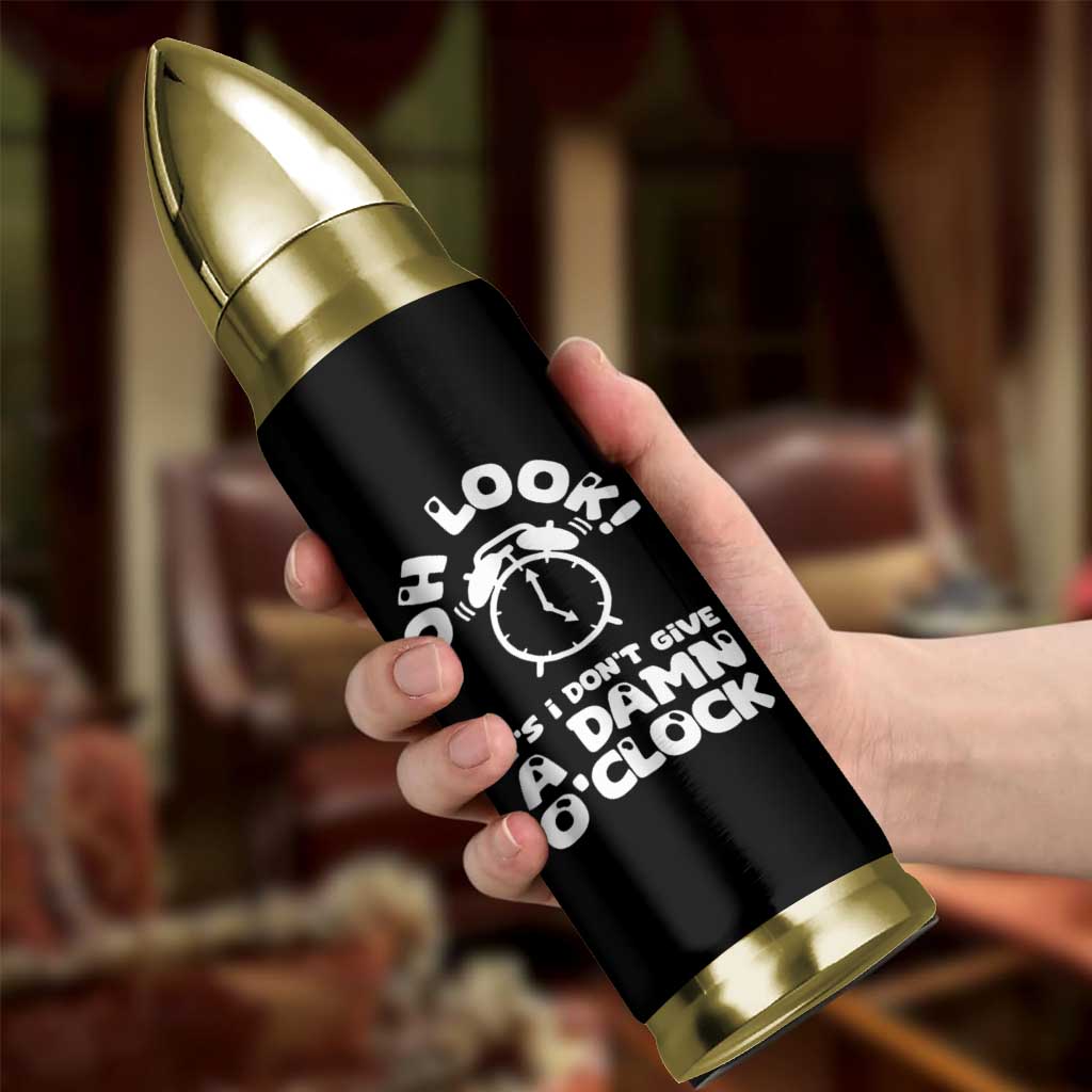 Funny Retirement Gifts Bullet Tumbler Oh Look Its I Dont Give a Damn O Clock Retired Coworker Gag Gifts