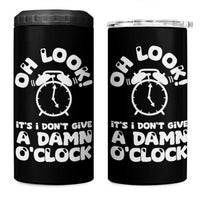 Funny Retirement Gifts 4 in 1 Can Cooler Tumbler Oh Look Its I Dont Give a Damn O Clock Retired Coworker Gag Gifts