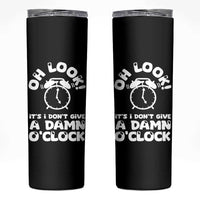 Funny Retirement Gifts Skinny Tumbler Oh Look Its I Dont Give a Damn O Clock Retired Coworker Gag Gifts