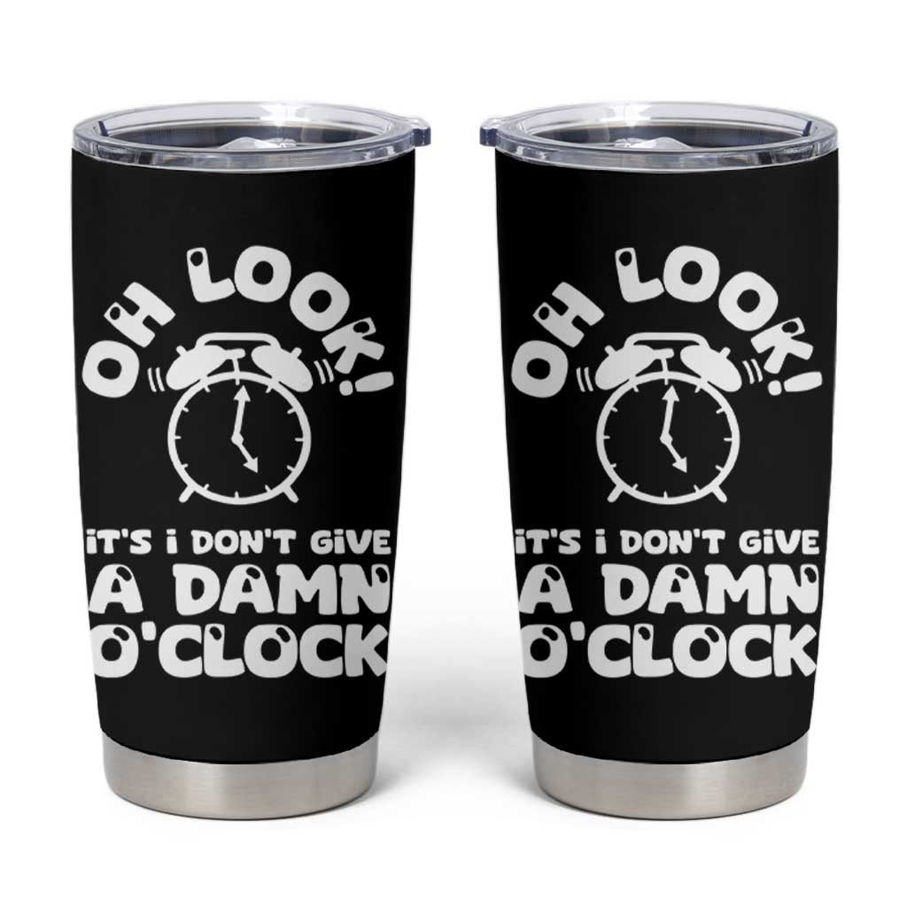 Funny Retirement Gifts Tumbler Cup Oh Look Its I Dont Give a Damn O Clock Retired Coworker Gag Gifts