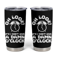 Funny Retirement Gifts Tumbler Cup Oh Look Its I Dont Give a Damn O Clock Retired Coworker Gag Gifts