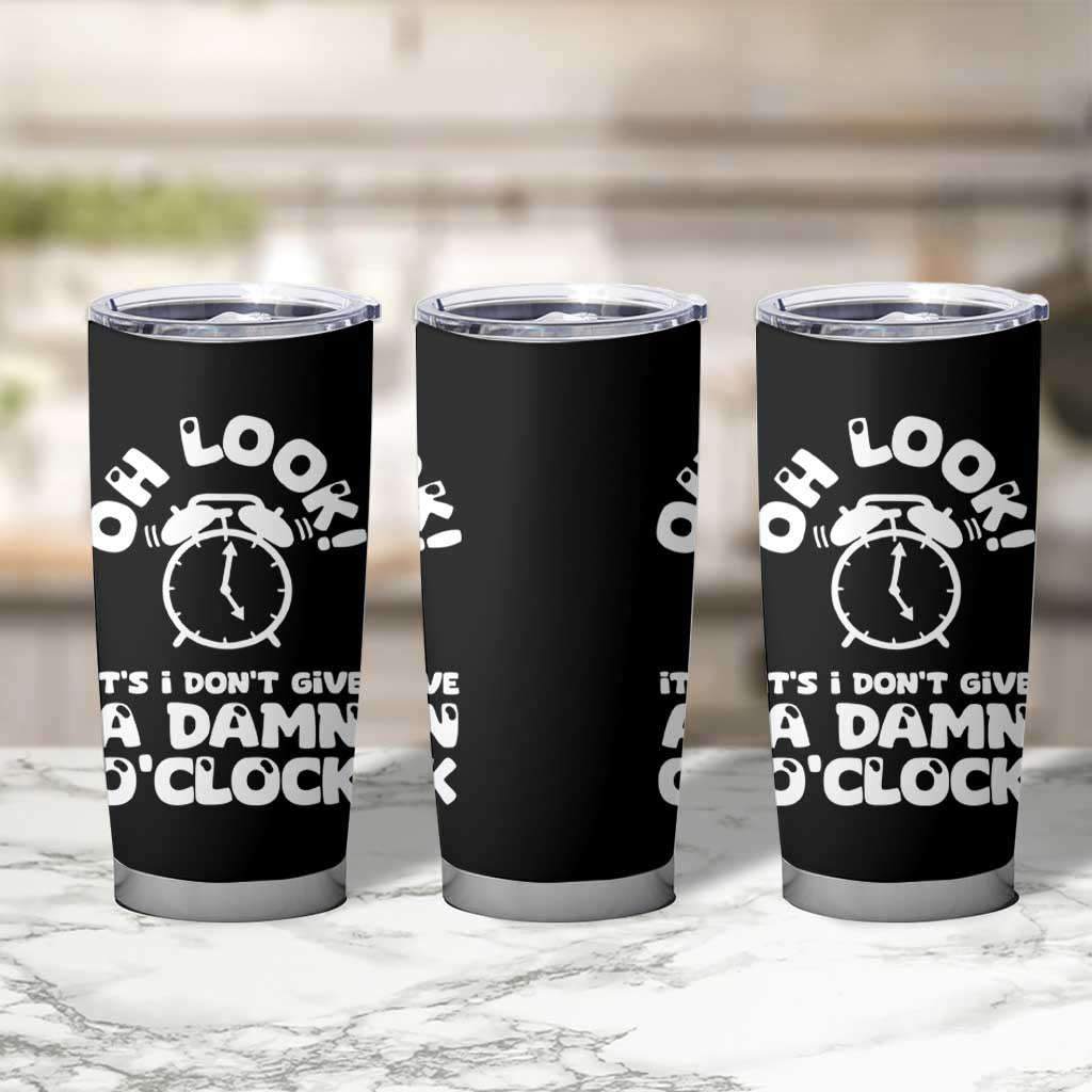 Funny Retirement Gifts Tumbler Cup Oh Look Its I Dont Give a Damn O Clock Retired Coworker Gag Gifts