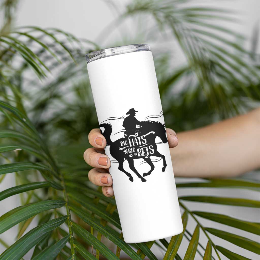 Funny Horse Racing Skinny Tumbler Big Hats Big Bets Derby Party