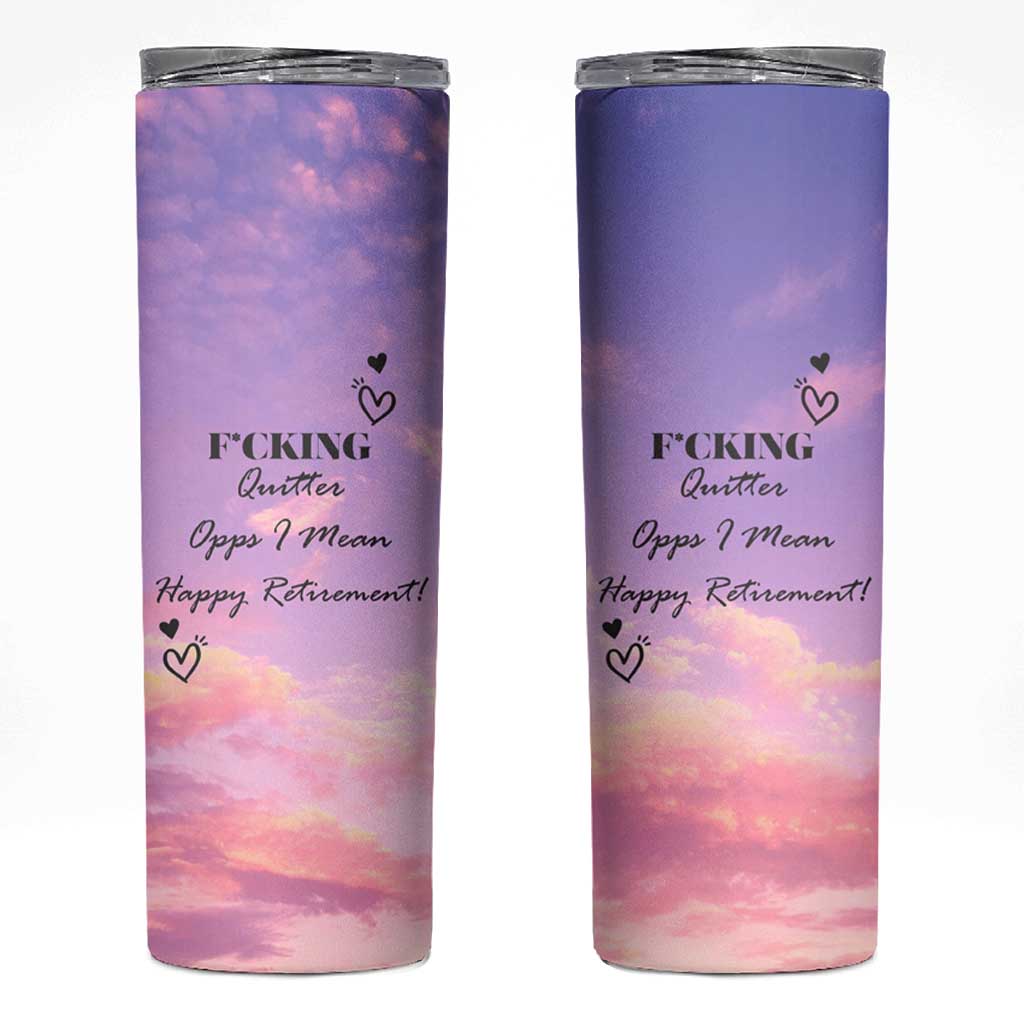 Funny Quitter Job Skinny Tumbler Opps I Mean Happy Retirement - Wonder Print Shop