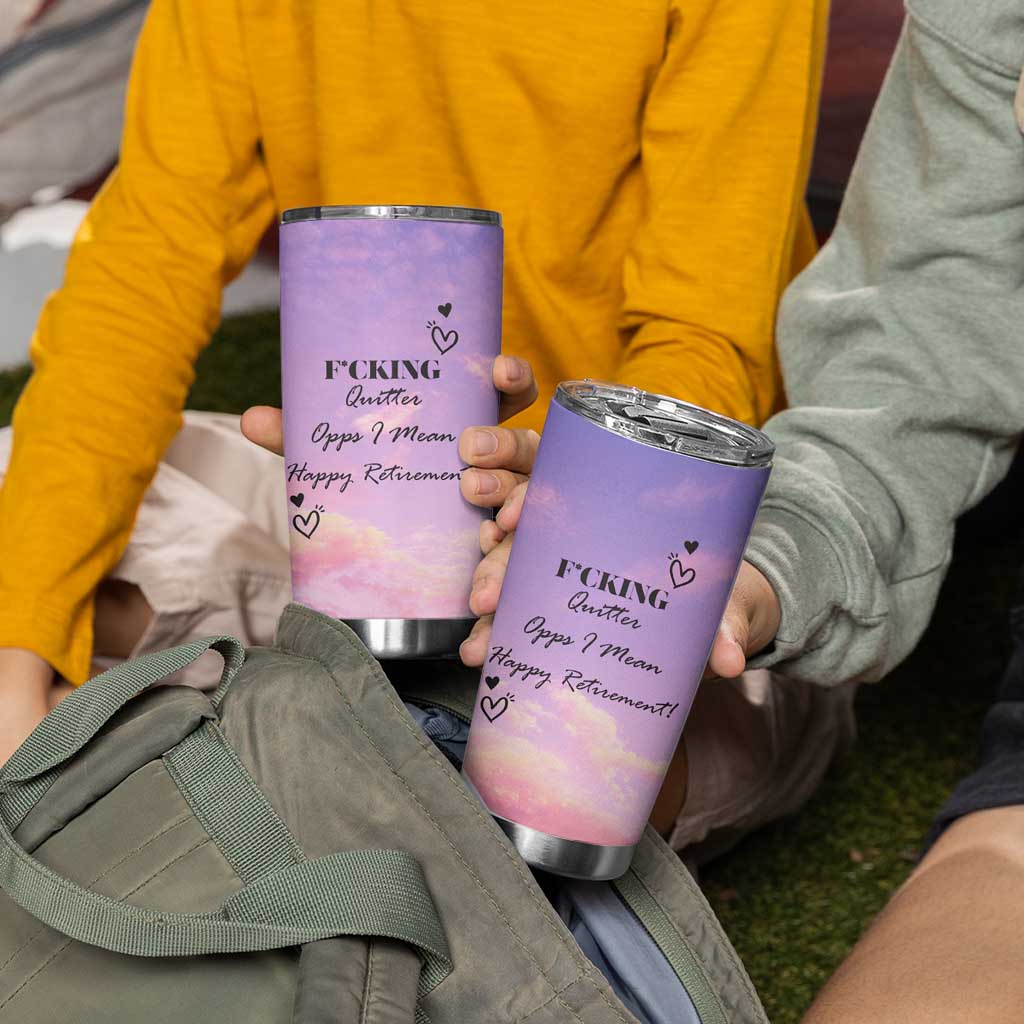 Funny Quitter Job Tumbler Cup Opps I Mean Happy Retirement - Wonder Print Shop